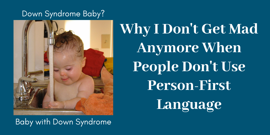 Read more about the article Why I Don’t Get Mad Anymore When People Don’t Use Person-First Language