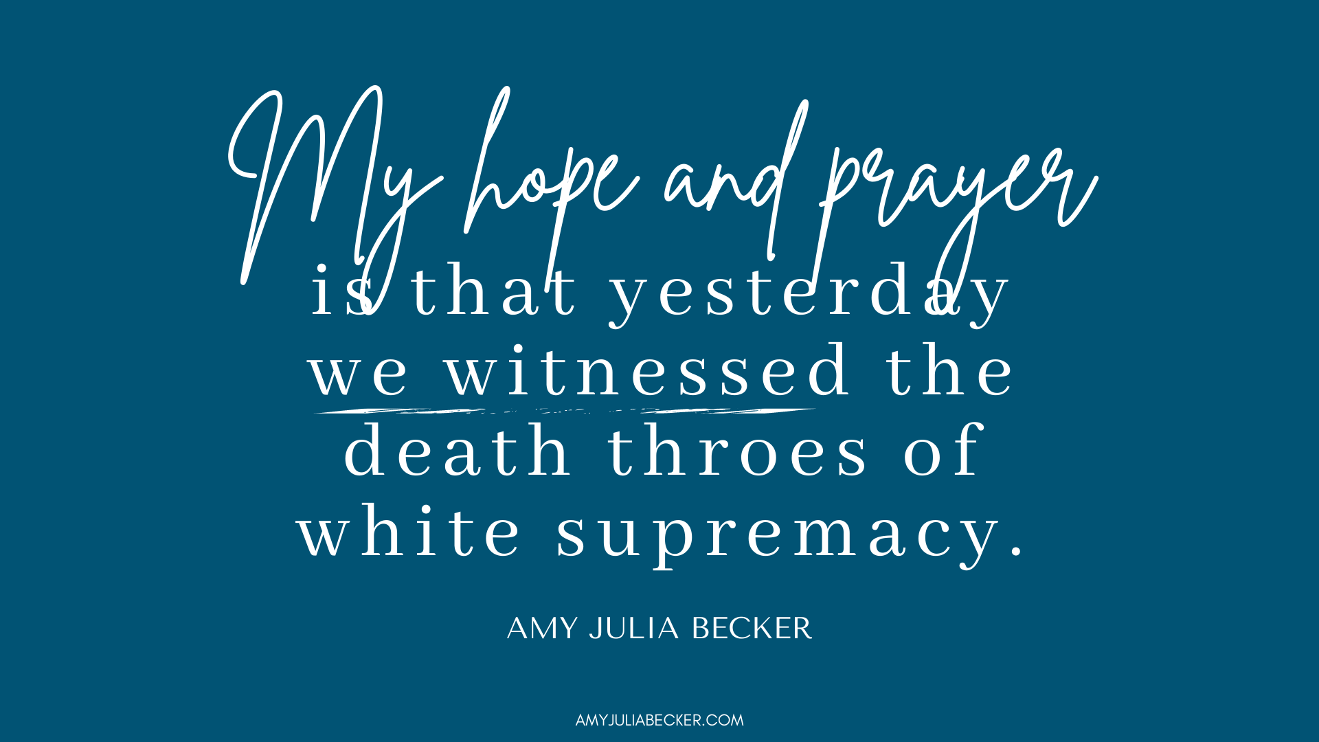 graphics that says, "My hope and prayer is that yesterday we witnessed the death throes of white supremacy."