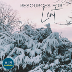 AJB Recommends Resources for Lent