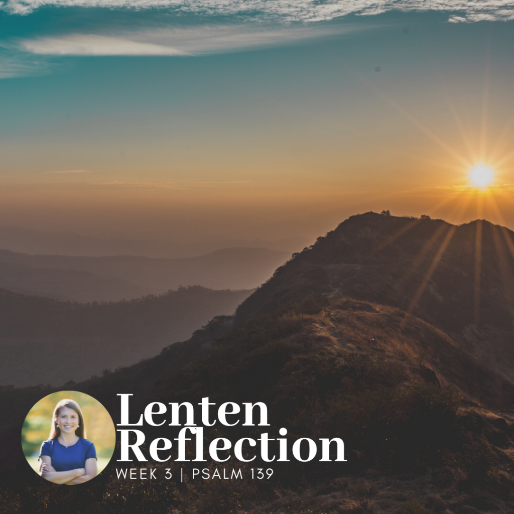 Lenten reflection Psalm 139