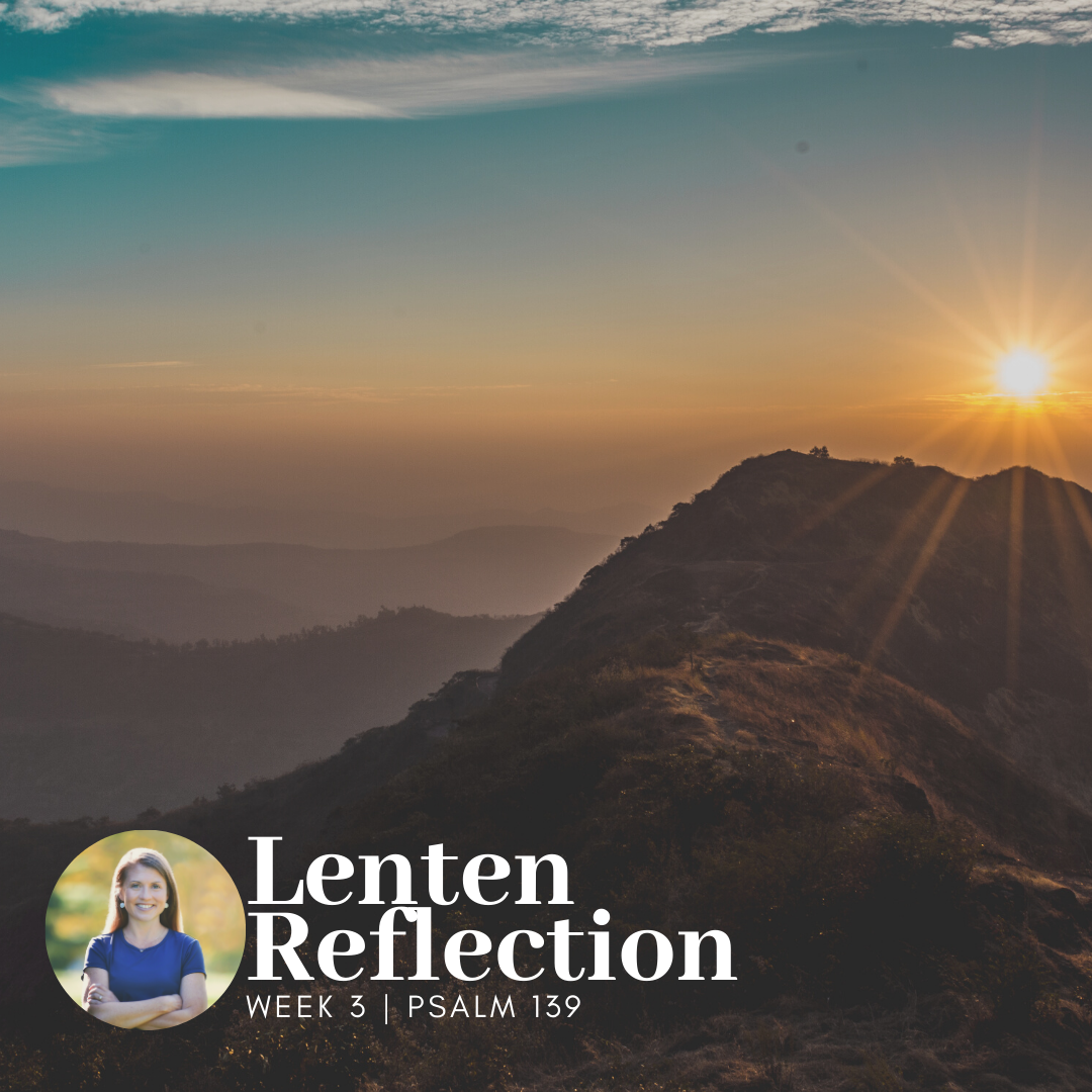 Lenten reflection Psalm 139