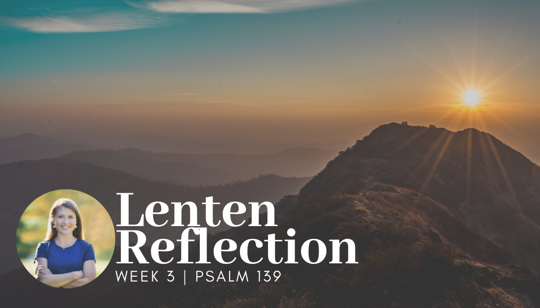 A Reflection on Psalm 139
