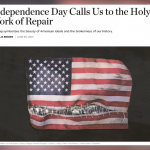 screen shot of Christianity Today article entitled Independence Day Calls Us to the Work of Repair with a mended American flag