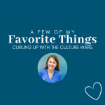 blue graphic with a circle picture of Amy Julia and white text that says a Few of My Favorite Things Curling Up With the Culture Wars