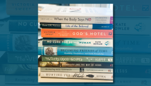 a stack of books that includes: When the Body Says No, Life of the Beloved, God's Hotel, No Cure for Being Human, Becoming Friends of Time, The Very Good Gospel, Disability and the Way of Jesus, Reconciling All Things, Hurting Yet Whole