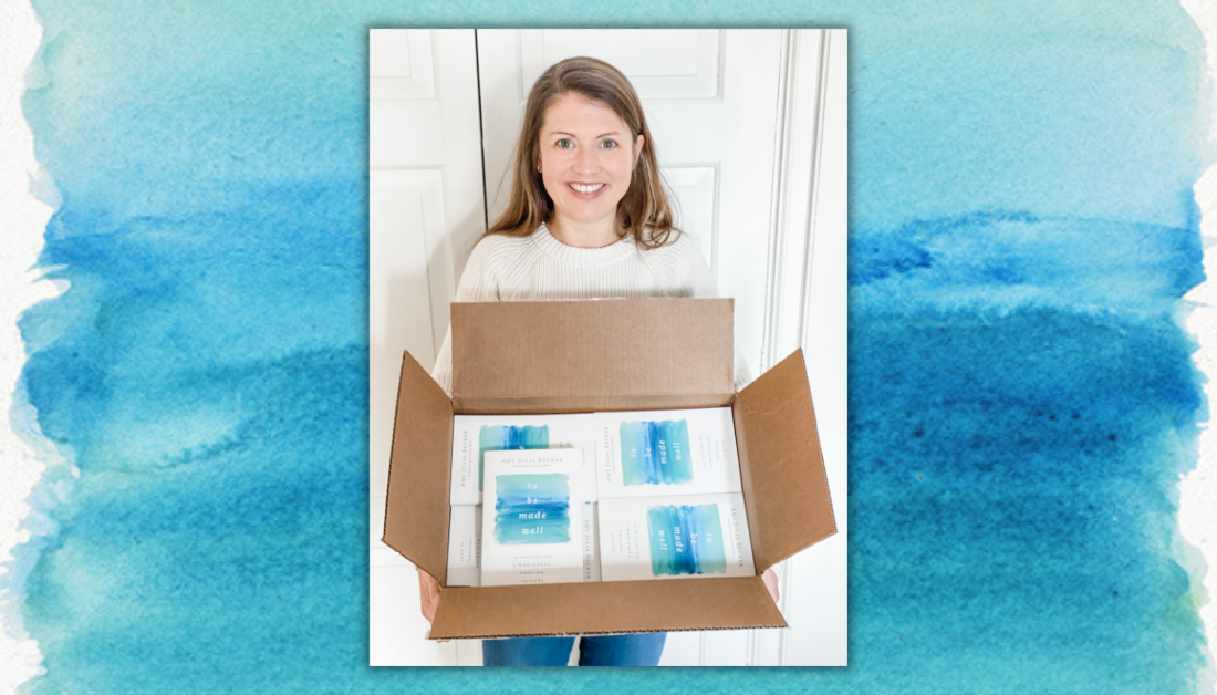 gradient blue graphic with picture of Amy Julia holding a box of To Be Made Well books