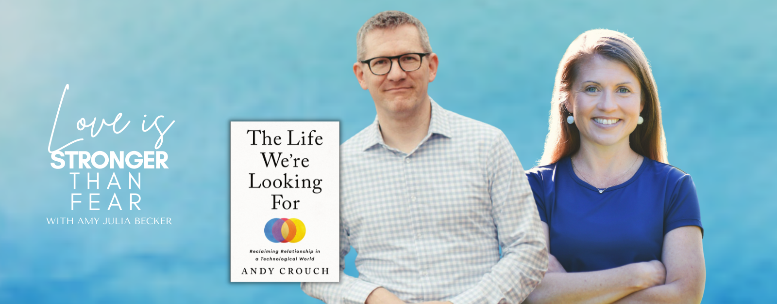 Read more about the article S5 E18 | Living as a Person in a Technological World with Andy Crouch