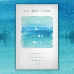 gradient blue graphic with cover of To Be Made Well and sound waves to indicate podcasts