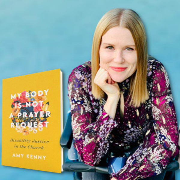 gradient blue graphic with Love Is Stronger Than fear podcast text, cover of My Body Is Not a Prayer Request, Amy Kenny sitting in a wheelchair with her chin in her hand, and Amy Julia looking at the camera with her arms crossed in front of her