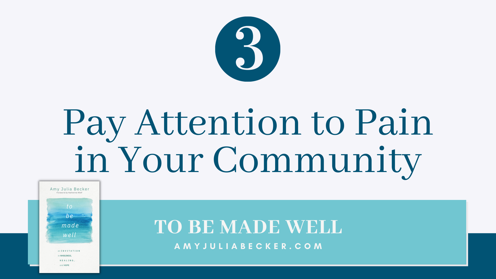 blue and gray graphic with the number 1 and text that says Pay Attention to Pain in Your Community and the cover of To Be Made Well