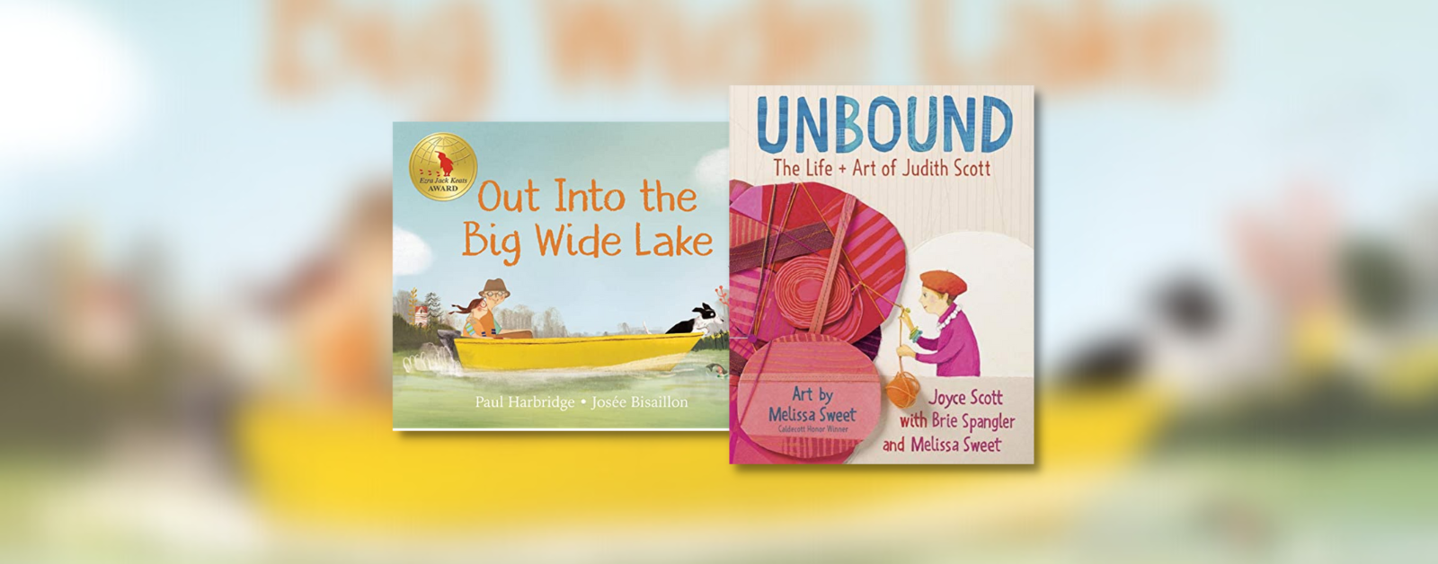 covers of two pictures books with characters who have Down syndrome: Out Into the Big Wide Lake and Unbound