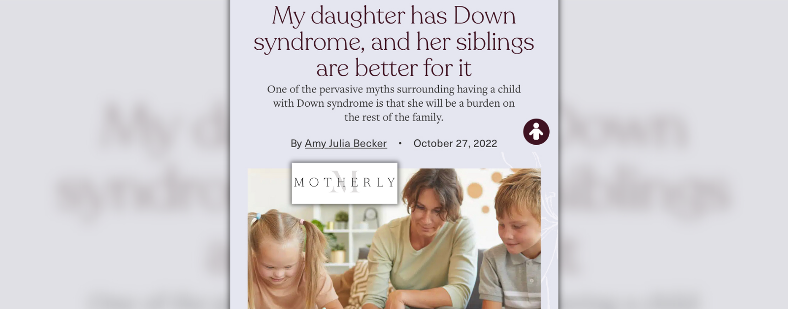 Read more about the article Mother.ly | My daughter has Down syndrome, and her siblings are better for it
