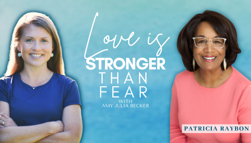 gradient blue graphic with cutout pictures of Amy Julia Becker and Patricia Raybon and text that says: Love Is Stronger Than Fear