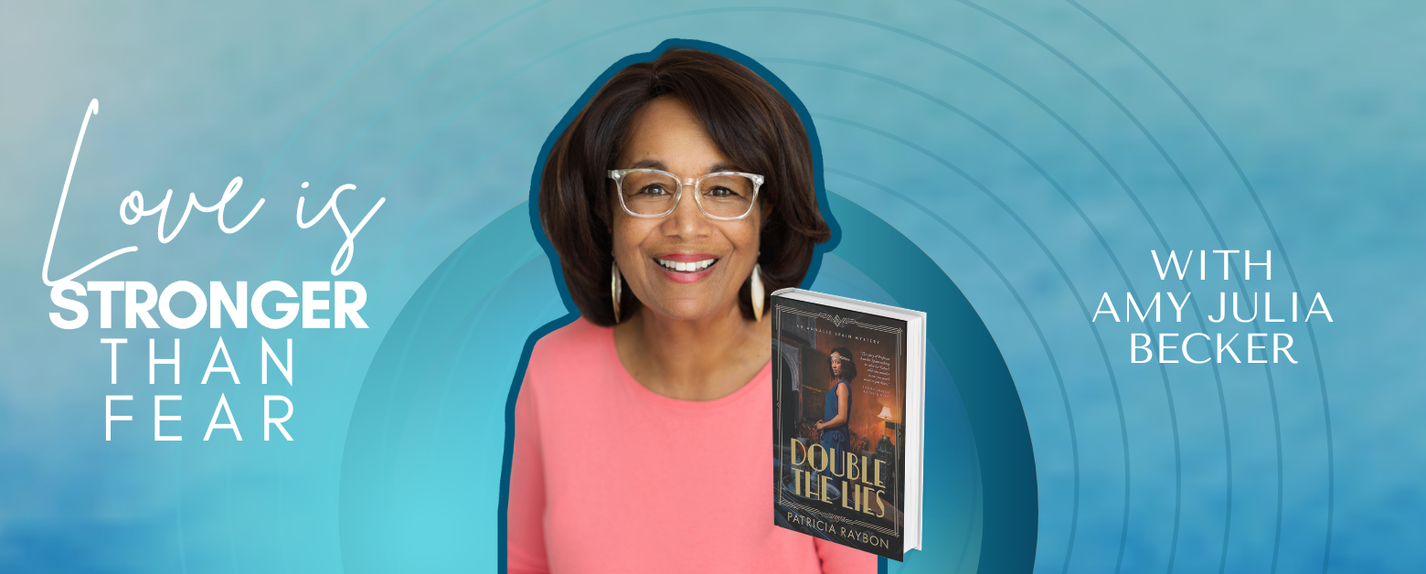 gradient blue graphic with cutout picture of Patricia Raybon, the book cover of Double the Lies, and text that says Love Is Stronger Than Fear
