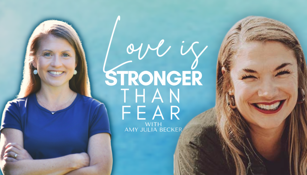 gradient blue graphic with cutout photos of Amy Julia Becker and Aundi Kolber and text that says Love Is Stronger Than Fear