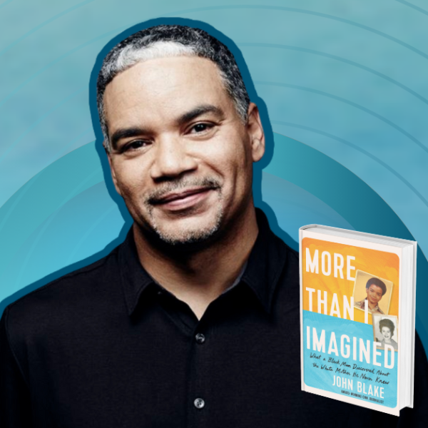 gradient blue graphic with cutout photo of John Blake, the book cover of More Than I Imagined, and text that says Love Is Stronger Than Fear