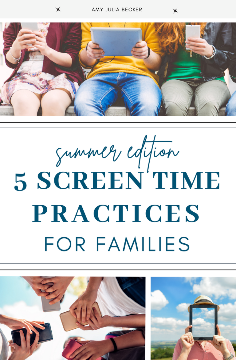 graphic with photos of people holding cell phones and iPads and tex in the middle that says Summer edition 5 Screen Time Practices for families