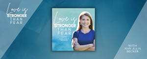 gradient blue graphic with logo of Love is stronger than fear podcast