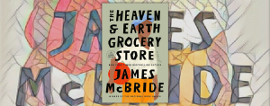 mosaic background with the cover of The Heaven and Earth Grocery Store by James McBride