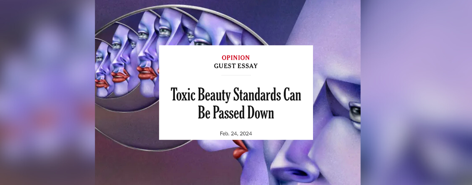 blurred purple background with a screenshot in the middle from the NYT Essay "Toxic Beauty Standards Can Be Passed Down"