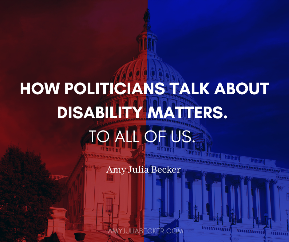 the capitol building with half of it highlighted in red and half in blue to represent political parties with text overlay that says: “How politicians talk about disability matters. To all of us.”