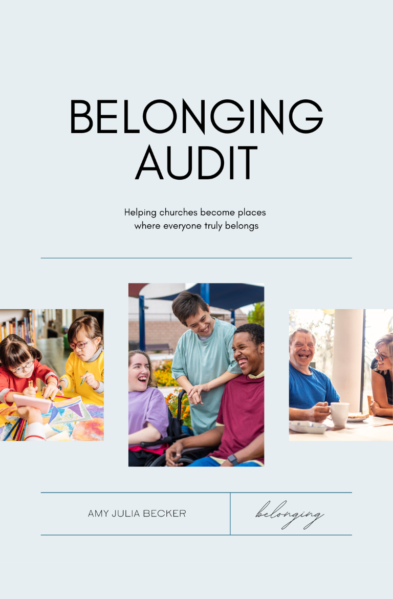 Cover of a resource titled “Belonging Audit” by Amy Julia Becker. The subtitle reads, “Helping churches become places where everyone truly belongs.” The cover features three photos: two children drawing together, a diverse group of friends including a person in a wheelchair smiling outdoors, and two older adults laughing over coffee. Several interior pages with images and text are shown fanned out behind the cover. The design uses a light blue background with clean, modern typography.