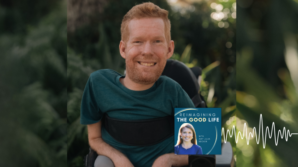 Kevan Chandler poses for an outdoor portrait. He is sitting in a wheelchair. In the lower right corner is the cover of the “Reimagining the Good Life with Amy Julia Becker” podcast, along with a white audio waveform graphic.