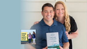 Todd and Kristin Evans poses for an indoor portrait. In the lower left corner is the cover of the “Take the Next Step with Amy Julia Becker” podcast with Penny, who has Down syndrome, walking with Amy Julia on a dirt path.