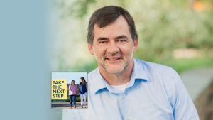 Dr. Curt Thompson poses for a portrait. In the lower left is the cover of the “Take the Next Step with Amy Julia Becker” podcast with Penny, who has Down syndrome, walking with Amy Julia on a dirt path.