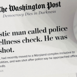 Printed page of a Washington Post article on a wooden table next to a cup of black coffee. The headline reads, “An autistic man called police for a wellness check. He was fatally shot.” The article is dated March 7, 2026.