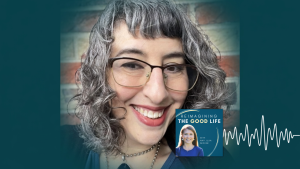 Rabbi Danya Ruttenberg smiles for portrait. In the lower right corner is the logo of the “Reimagining the Good Life with Amy Julia Becker” podcast, along with a white audio waveform graphic.