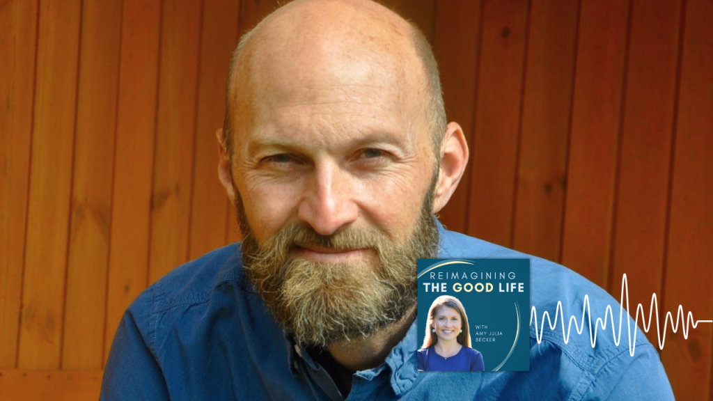 Brian Brock, PhD smiles for portrait. In the lower right corner is the logo of the “Reimagining the Good Life with Amy Julia Becker” podcast, along with a white audio waveform graphic.