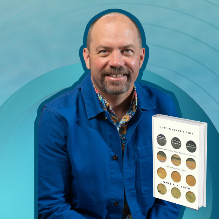 gradient blue graphic with cutout picture of James K. A. Smith, the book cover of How to Inhabit Time, and text that says Love Is Stronger Than Fear